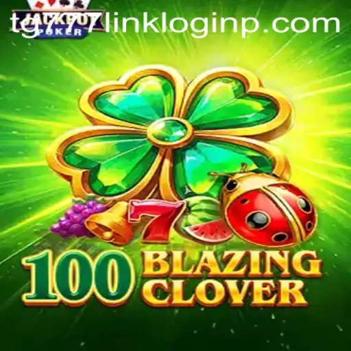 Exploring 100BlazingClover: The New Sensation in Gaming
